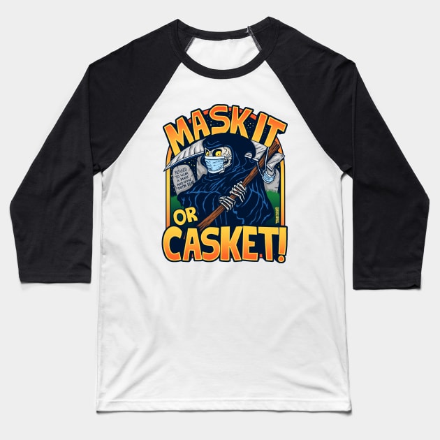 Mask It Or Casket Baseball T-Shirt by Robisrael